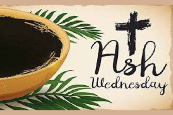 Black lettering spelling out "Ash Wednesday" with a black cross over it, and a bowl of ash and palm leaves to the left